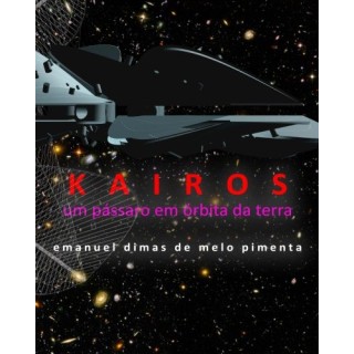 Kairos: Um Passaro Em Orbita Da Terra